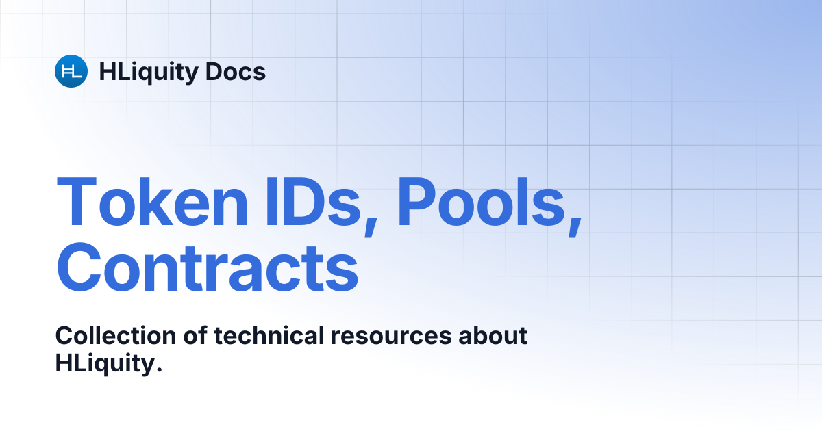 Token IDs, Pools, Contracts | HLiquity Docs